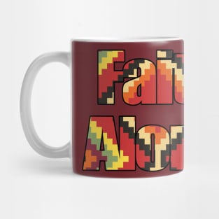 Faith alone Mug